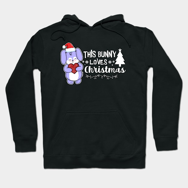 This Bunny Loves Christmas Hoodie by the-krisney-way